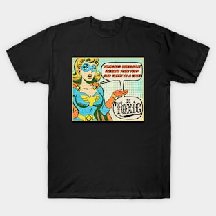 Vintage Comic Book Superhero Keyboard Warriors! Be Toxic T-Shirt